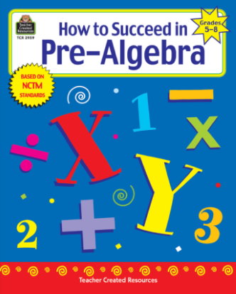 How to Succeed in Pre-Algebra Grades 5-8