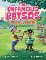 The Infamous Ratsos: Project Fluffy by Kara LaReau and Matt Meyers
